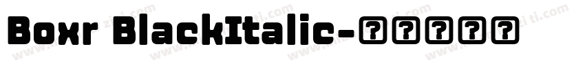 Boxr BlackItalic字体转换